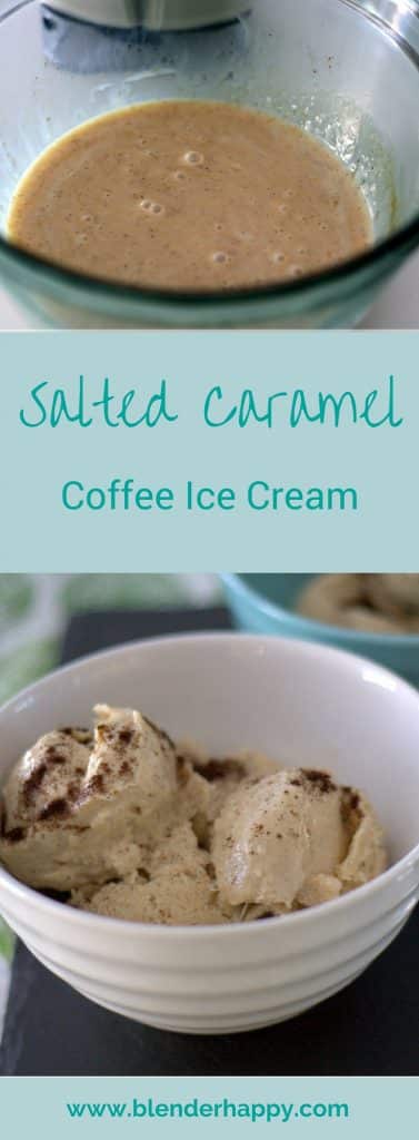 This Salted Caramel Coffee Ice Cream is no churn, easy to make and delicious. #Ice Cream #BlenderHappy